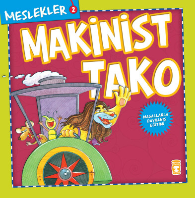 Makinist Tako - Meslekler - Timaş Çocuk