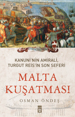 Malta Kuşatması - Timaş Tarih