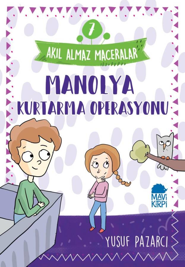 Manolya Kurtarma Operasyonu - 7 Akıl Almaz Maceralar 4. Sınıf - 1