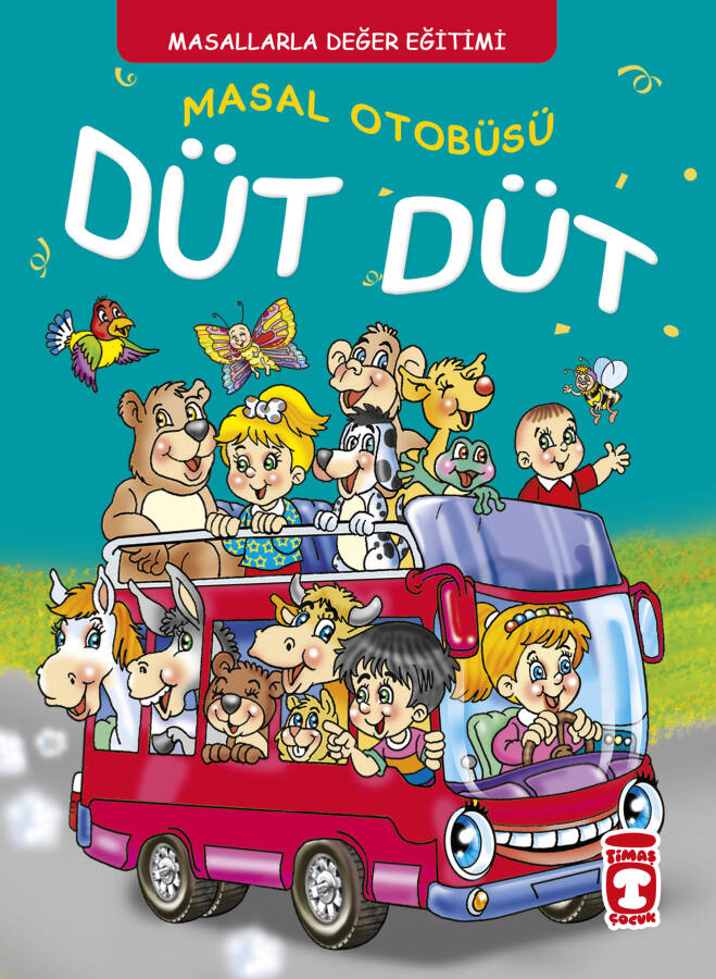 Masal Otobüsü Düt Düt - Masallarla Karakter Eğitimi (Fleksi Cilt) - 1