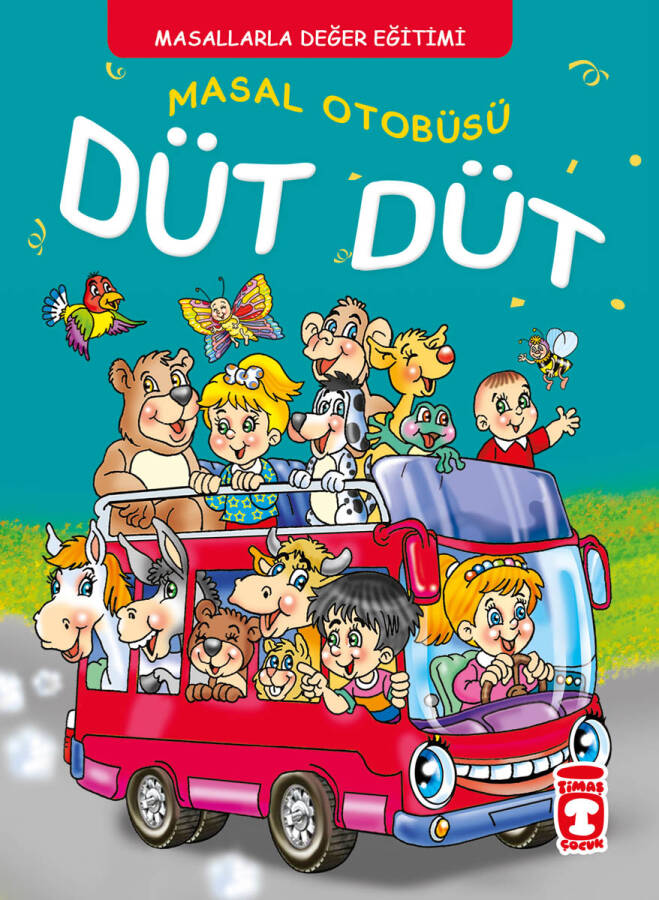 Masal Otobüsü Düt Düt - Masallarla Karakter Eğitimi (Ciltli) - 1
