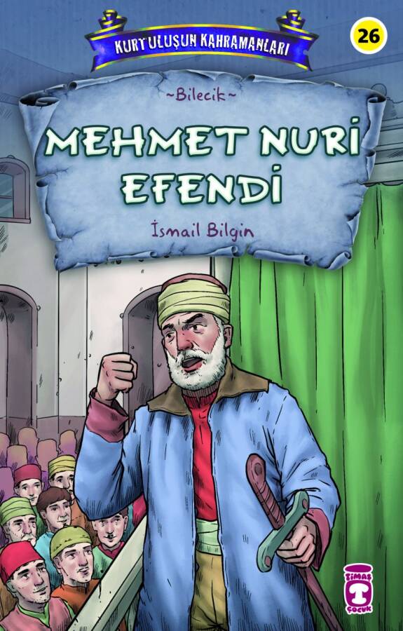 Mehmet Nuri Efendi - Kurtuluşun Kahramanları 3 - 1