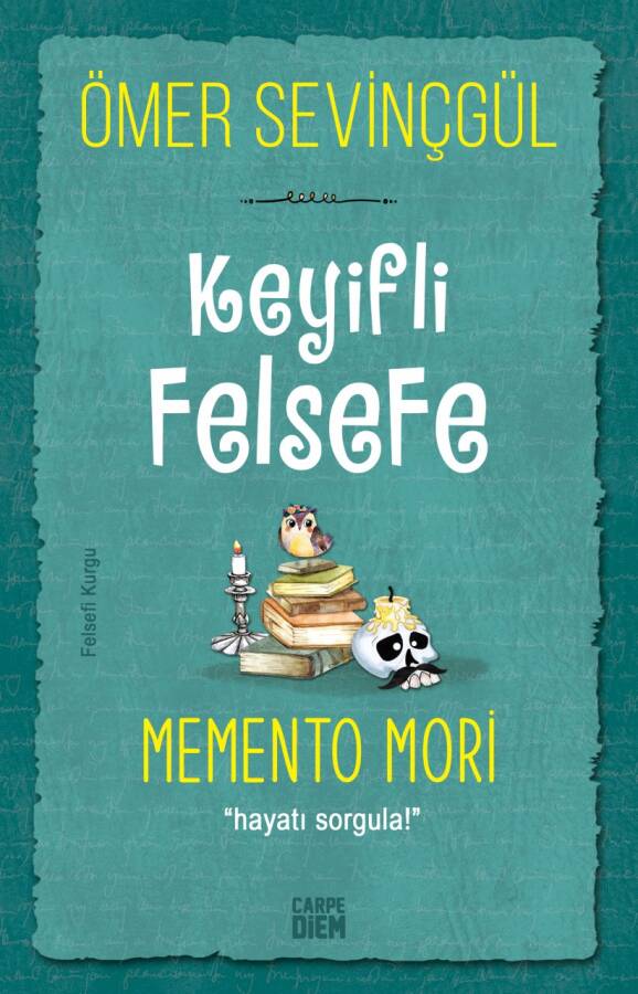 Memento Mori (Keyifli Felsefe) - 1
