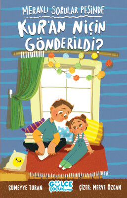 Meraklı Sorular Peşinde - Kur'an Niçin Gönderildi? - Gülce Çocuk