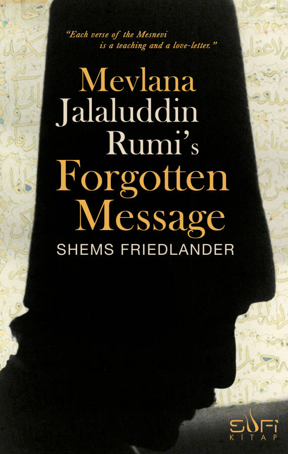 Mevlana Jalaluddin Rumi’s Forgotten Message - 1