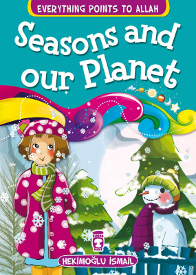 Mevsimler ve Dünyamız - Seasons and Our Planet (İngilizce) - Timas Publishing