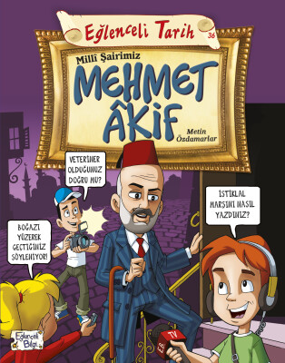 Milli Şairimiz Mehmet Akif - Eğlenceli Bilgi