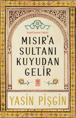 Mısır'a Sultanı Kuyudan Gelir - Timaş İnanç