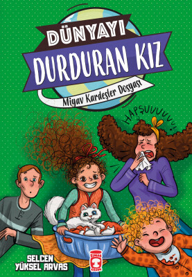 Miyav Kardeşler Dosyası - Dünyayı Durduran Kız 2 - Timaş Çocuk