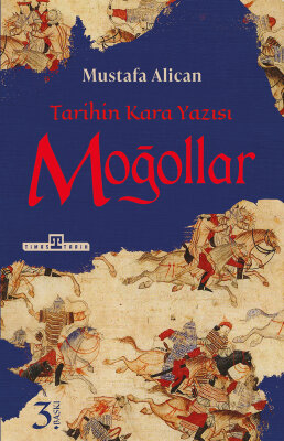 Moğollar/Tarihin Kara Yazısı - Timaş Tarih