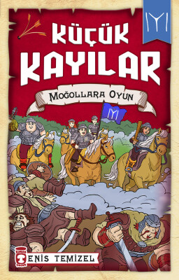 Moğollara Oyun - Küçük Kayılar - Timaş Çocuk