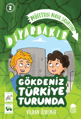 Müfettişi Nasıl Şaşırttık? - Diyarbakır - Gökdeniz Türkiye Turunda 1 - 4. Sınıf Hikaye Seti - Mavi Kirpi Kitap
