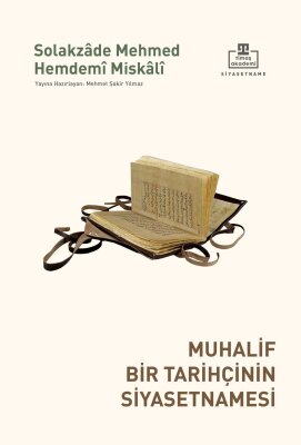 Muhalif Bir Tarihçinin Siyasetnamesi (Ön Sipariş) - Timaş Akademi