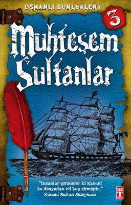 Muhteşem Sultanlar - Osmanlı Günlükleri 3 - İlk Genç Timaş