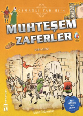 Muhteşem Zaferler - Osmanlı Tarihi 4 - İlk Genç Timaş