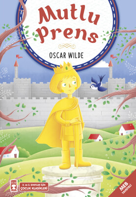 Mutlu Prens (Çocuk Klasikleri) - Timaş Çocuk