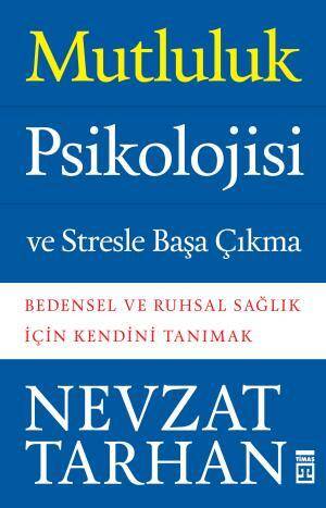 Mutluluk Psikolojisi ve Stresle Başa Çıkma - 1