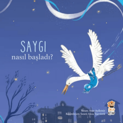 Nasıl Başladı? Saygı - Sincap Kitap