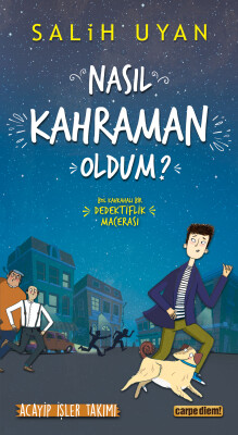 Nasıl Kahraman Oldum? (Acayip İşler Takımı) - Carpe Diem Kitap
