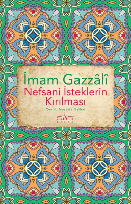 Nefsani İsteklerin Kırılması - Sufi Kitap