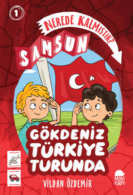 Nerede Kalmıştık? - Samsun - Gökdeniz Türkiye Turunda 1 - 4. Sınıf Hikaye Seti - Mavi Kirpi Kitap