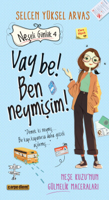 Neşeli Günlük 4 - Vay be! Ben neymişim! - Carpe Diem Kitap