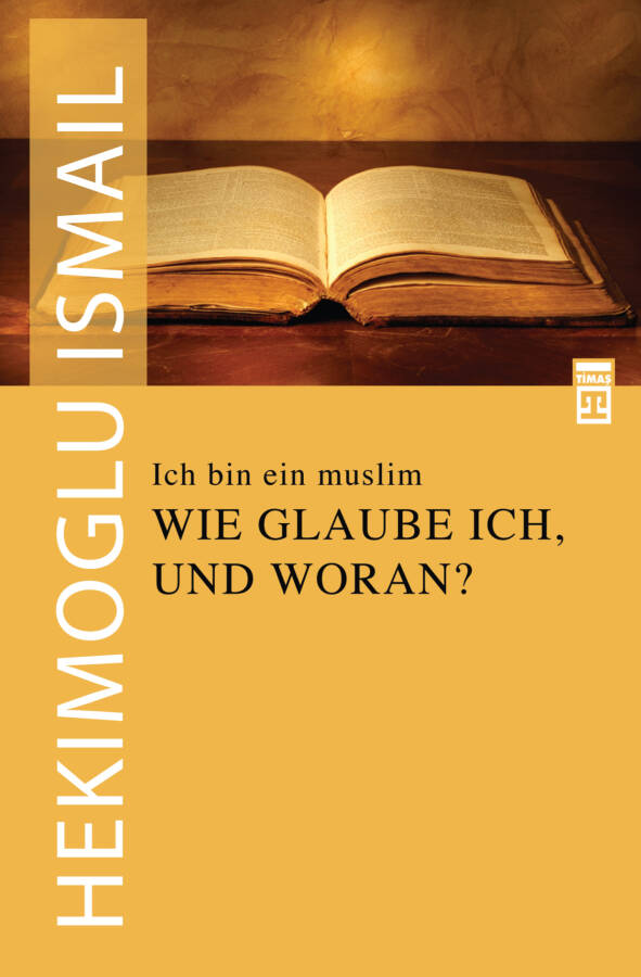 Wie Glaube Ich Und Woran (Neye Nasıl İnanırım?) - 1