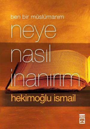 Neye Nasıl İnanırım? - 1