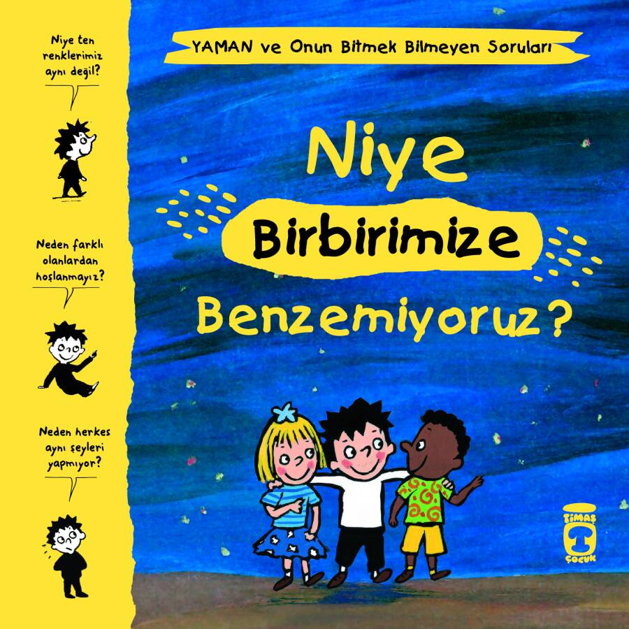 Niye Birbirimize Benzemiyoruz? - Yaman ve Onun Bitmek Bilmeyen Soruları - 1