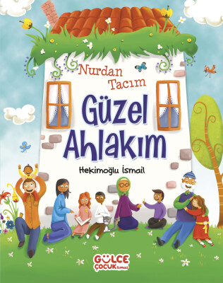 Nurdan Tacım Güzel Ahlakım - Gülce Çocuk
