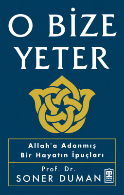 O Bize Yeter - Timaş İnanç