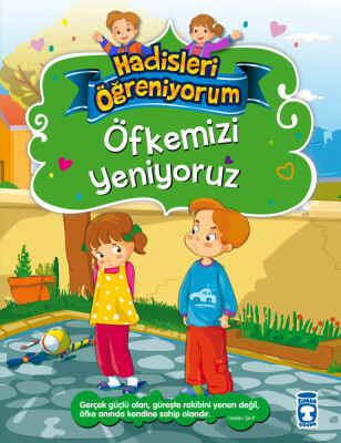 Öfkemizi Yeniyoruz - Hadisleri Öğreniyorum - Gülce Çocuk