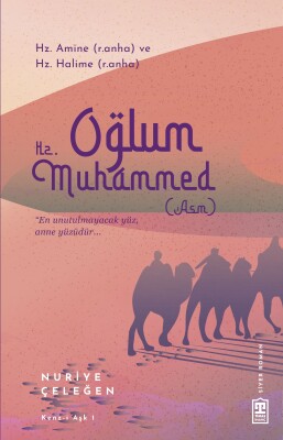 Oğlum Hz. Muhammed (asm) - Timaş İnanç