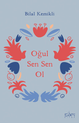 Oğul Sen Sen Ol - Sufi Kitap