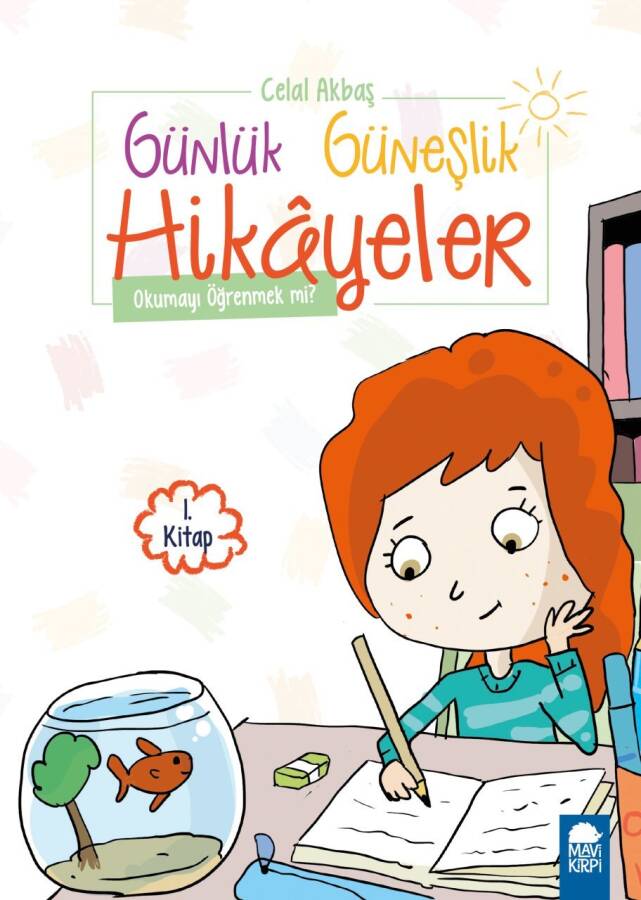 Okumayı Öğrenmek mi? - Günlük Güneşlik Hikayeler (1. Sınıf) - 1