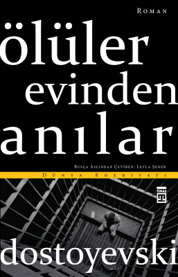 Ölüler Evinden Anılar - Timaş Yayınları