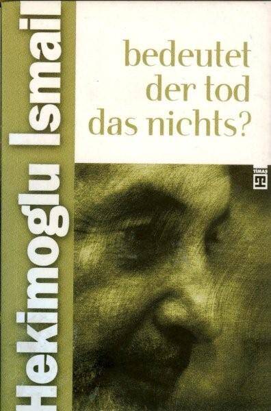 Bedeutet Der Tod Das Nichts (Ölüm Yokluk Mudur?) - 1