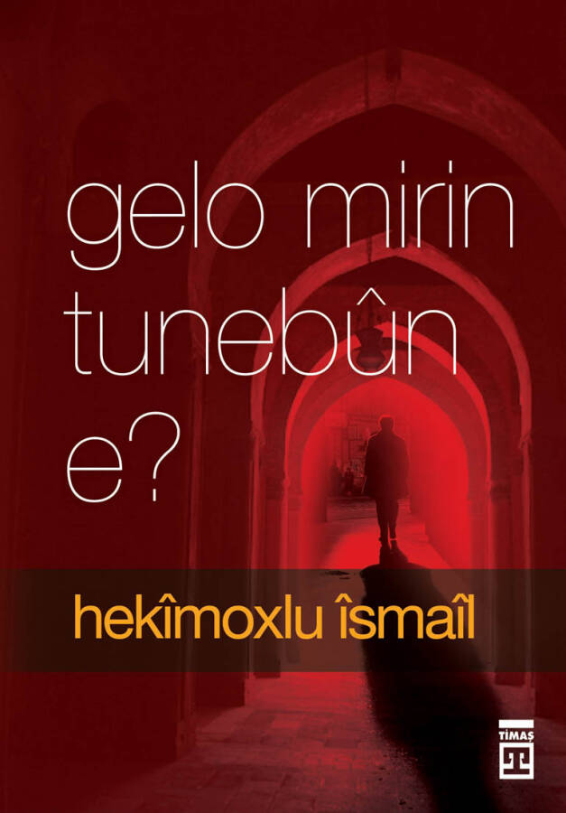 Gelo Mirin Tunebûn e? (Ölüm Yokluk Mudur?) - 1