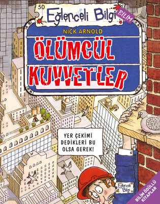 Ölümcül Kuvvetler - Eğlenceli Bilgi