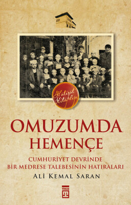 Omuzumda Hemençe - Timaş Tarih