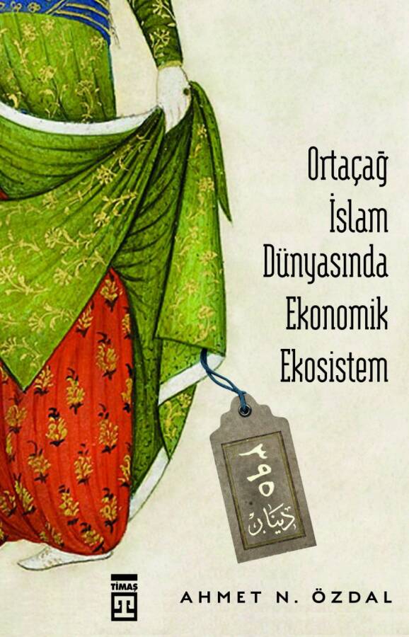Ortaçağ İslam Dünyasında Ekonomik Ekosistem - 1