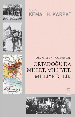 Ortadoğu'da Millet, Milliyet, Milliyetçilik - Timaş Tarih
