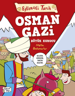 Osman Gazi Büyük Kurucu - Eğlenceli Bilgi