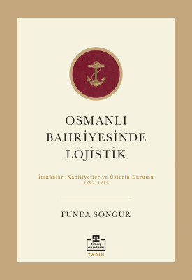 Osmanlı Bahriyesinde Lojistik - Timaş Akademi