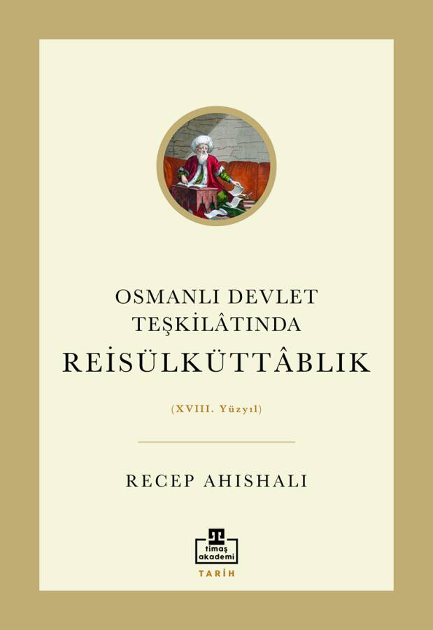 Osmanlı Devlet Teşkilatında Reisülküttablık (XVIII. Yüzyıl) - 1