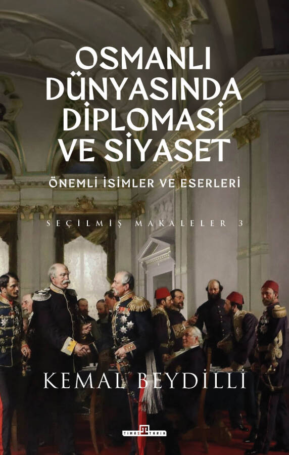 Osmanlı Dünyasında Diplomasi ve Siyaset (Ciltli) - 1