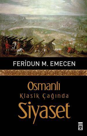 Osmanlı Klasik Çağında Siyaset - 1