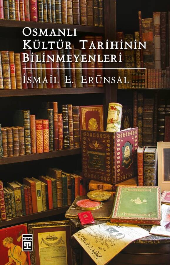 Osmanlı Kültür Tarihinin Bilinmeyenleri - 1