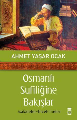 Osmanlı Sufiliğine Bakışlar - 1