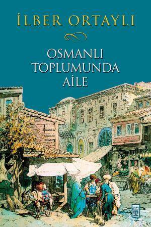 Osmanlı Toplumunda Aile - 1